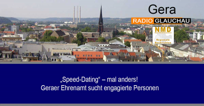 Gera - „Speed-Dating“ – mal anders! - Geraer Ehrenamt sucht engagierte Personen