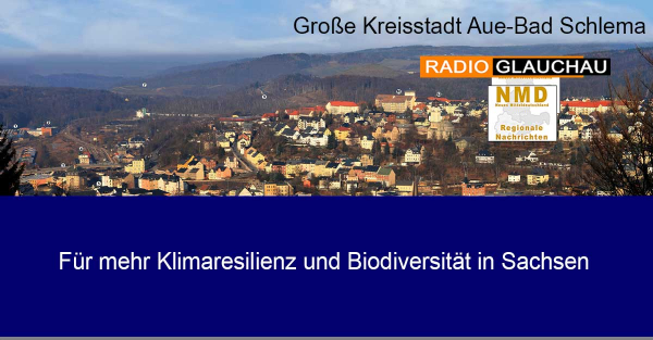 Aue-Bad Schlema - Für mehr Klimaresilienz und Biodiversität in Sachsen