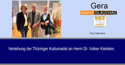 Gera - Verleihung der Thüringer Kulturnadel an Herrn Dr. Volker Kielstein