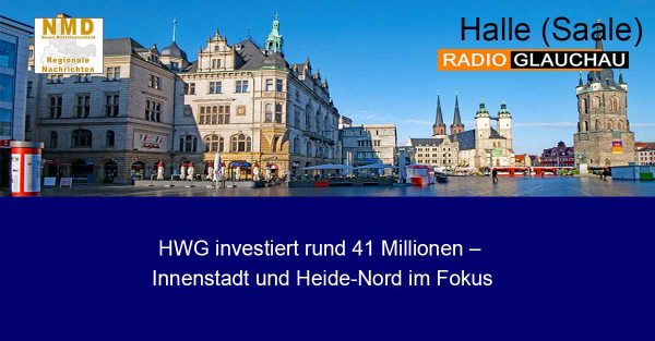 Halle (Saale) - HWG investiert rund 41 Millionen – Innenstadt und Heide-Nord im Fokus