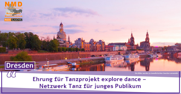 Dresden - Ehrung für Tanzprojekt explore dance – Netzwerk Tanz für junges Publikum